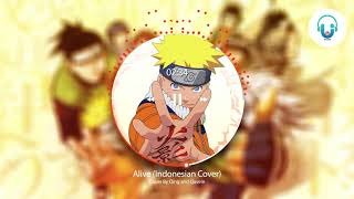 Naruto - Alive (Indonesia Version) 👑 & 😐*Reupload