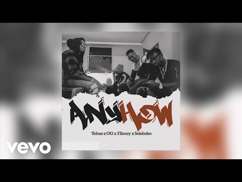 Tekno, OG, Flimzy, Selebobo - Anyhow (Official Audio)