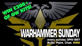 Warhammer Sundays 22/4/2018 - LIVE,  3PM BST Every Sunday! INCLUDES GIVEAWAY!