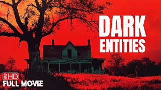 DARK ENTITIES | HD HORROR MOVIE IN ENGLISH | FULL SCARY FILM | TERROR FILMS