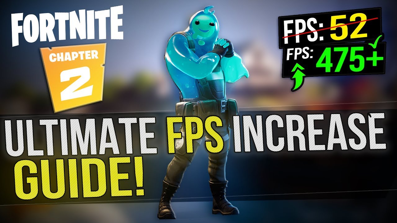 Fortnite Chapter 2 Dramatically Increase Fps Performance