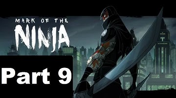 Mark of the ninja gameplay part 9 / walkthrough pc / no commentary