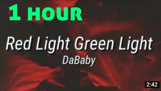 DABABY - RED LIGHT GREEN LIGHT -  (1HOUR )