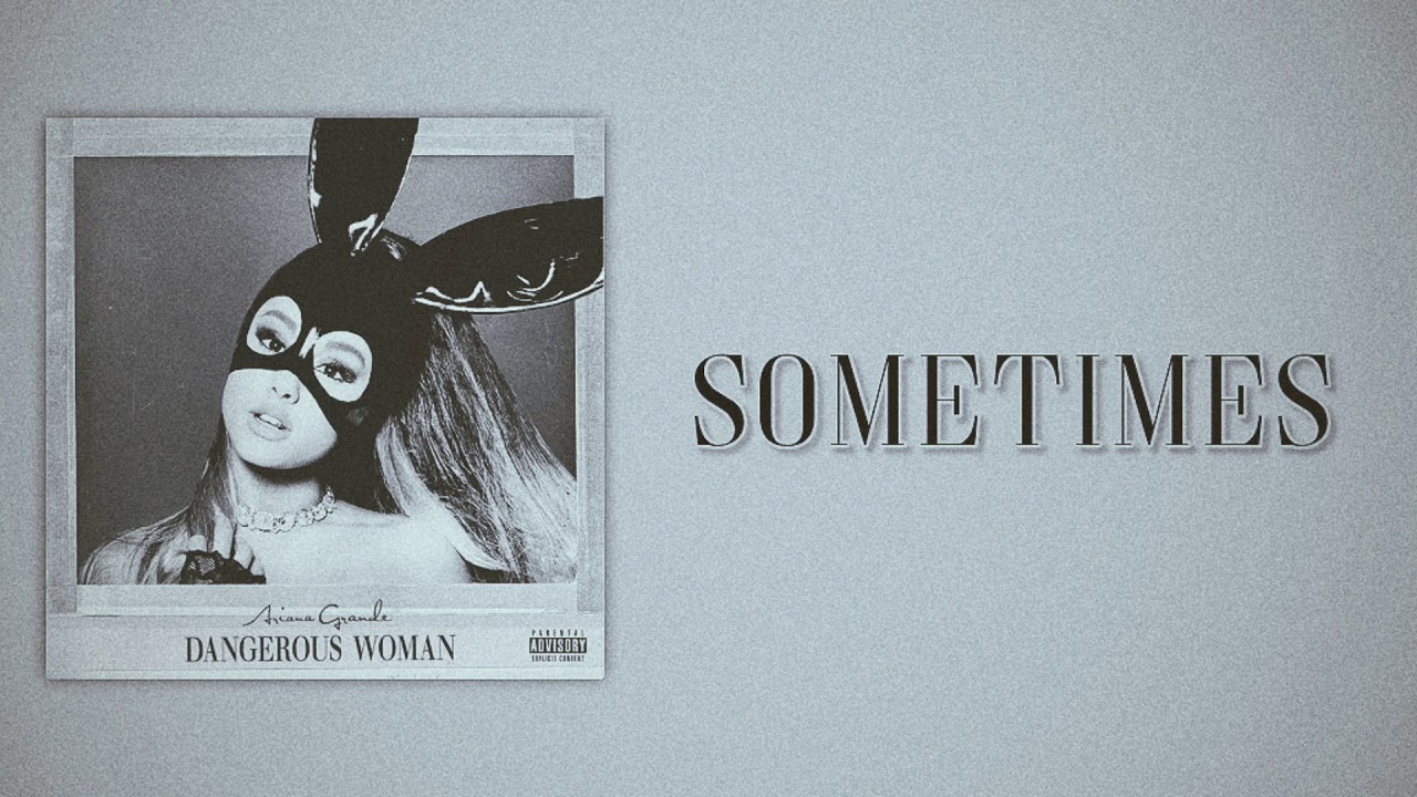 Ariana Grande - Sometimes (Slow Version)