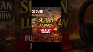 #novel #audiobook #motivation #story #books #storytelling #motivational sultan of Lucknow