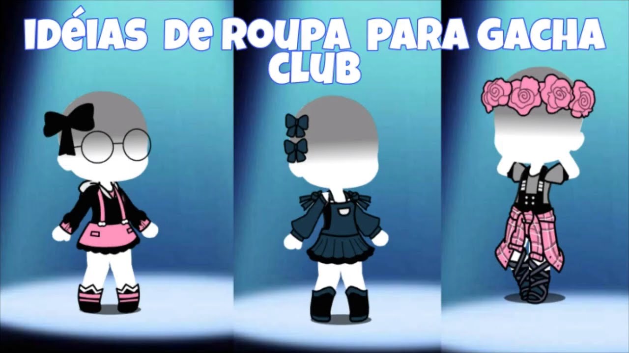 ideias para roupas de gacha club