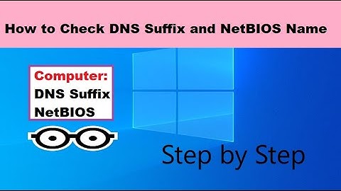 how to check Computer NetBIOS and DNS Suffix Name | Step by Step