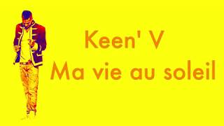 Video thumbnail of "Keen' V - Ma vie au soleil (Vidéo Lyrics Officielle)"