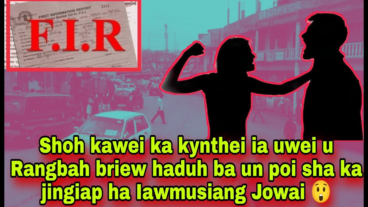 Shoh kawei ka kynthei ia uwei u Rangbah briew haduh ba un poi sha ka jingiap ha Iawmusiang Jowai 😲