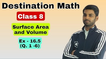 class 8 destination math | ch 16 surface area and volume | Ex 16.5 (Q.  1 - 6 ) | By Mohit Chauhan