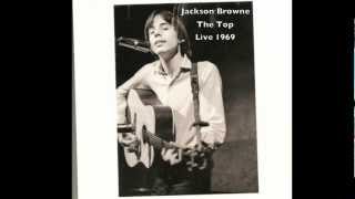 Jackson Browne The Top Live 1969