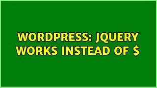 Wordpress: jQuery works instead of $ (2 Solutions!!)
