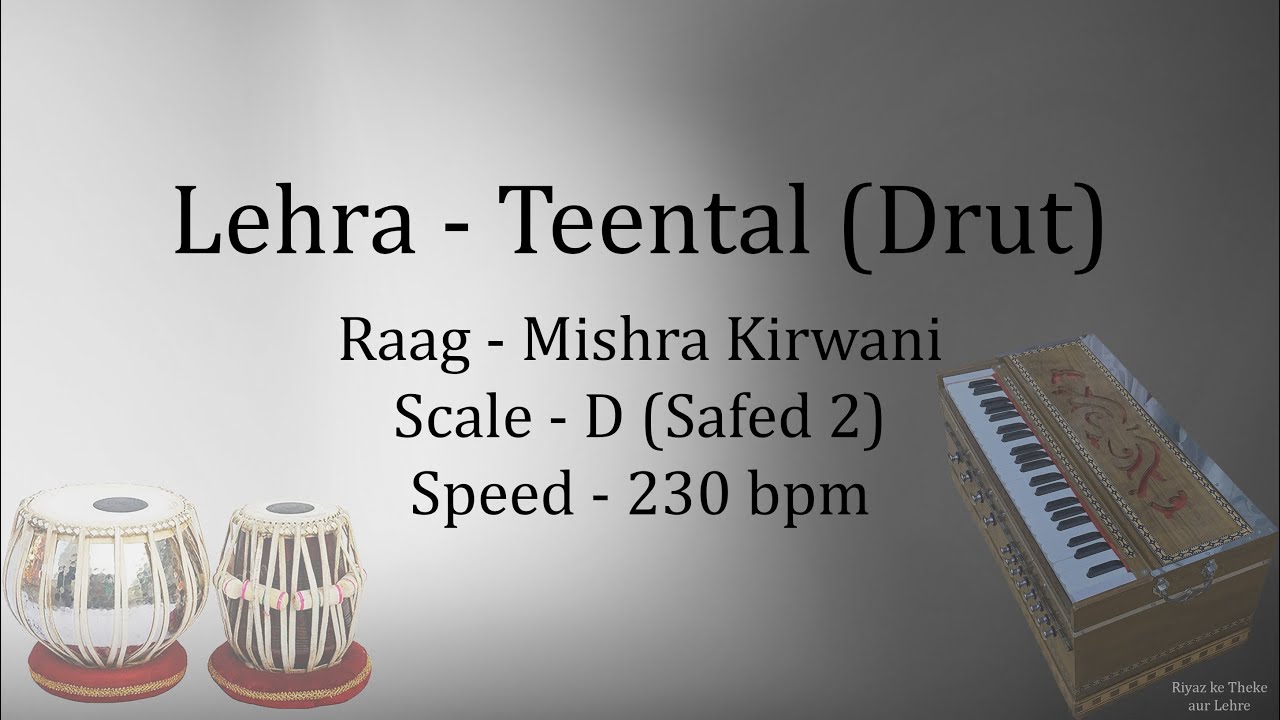 Best Live Lehra in Drut Teental  Lehra in Raag Mishra Kirwani  230 bpm  D Scale  Safed 2  