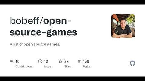 GitHub - bobeff/open-source-games: A list of open source games.