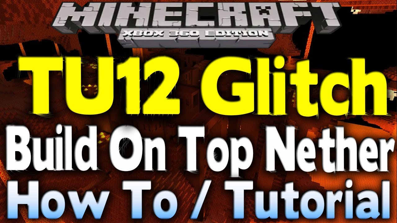 Minecraft Xbox 360 - BUILD ABOVE NETHER GLITCH (How To / Tutorial ...