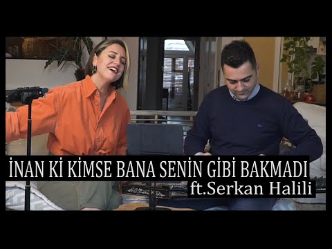 Dilek Türkan & Serkan Halili - İnan ki Kimse Bana Senin Gibi Bakmadı #AkustikEv