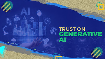 Trust on generative AI
