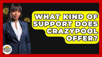 What Kind Of Support Does CrazyPool Offer? - CryptoBasics360.com