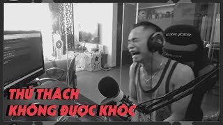 CẢM XÚC CỦA MIXIGAMING KHI XEM THỬ THÁCH KHÔNG ĐƯỢC KHÓC