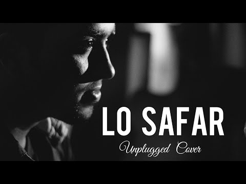 Lo Safar - Unplugged Cover | Santanu Dey Sarkar | Mithoon | Jubin N | Baaghi 2