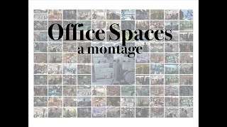 Office Spaces: A Cinematic Montage