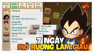 Ngọc Rồng Online - Thành Quả 7 Ngày Mở Rương Gỗ 11 Giàu To Rồi !