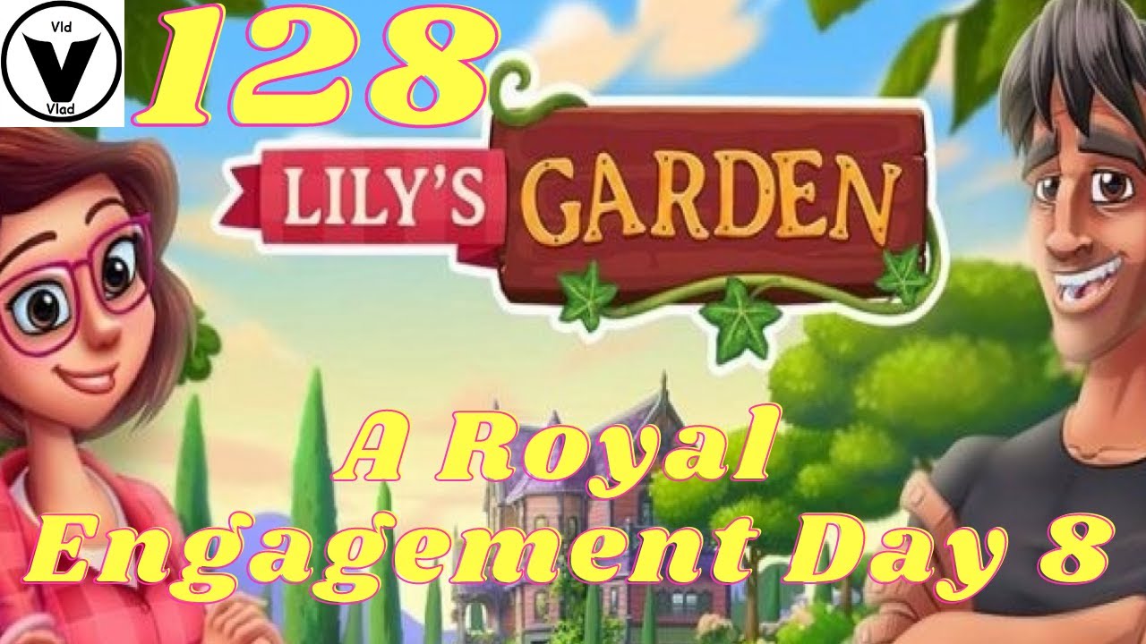 Lily's Garden Day 128 Complete Story A Royal Engagement Day 8 YouTube