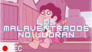 Los Malaventurados No Lloran - Steven Universe (IA Covers)