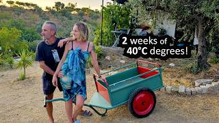 OUR LIFE - OFF GRID 🇵🇹 / ANDALUCIAN VILLAGE 🇪🇸 in an endless HEATWAVE!