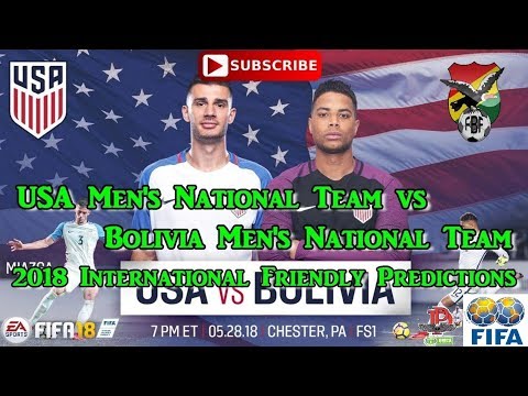 Amerikaanse nationale ploeg vs. Bolivia 2018 International Friendly Week 5 | Voorspellingen FIFA 18