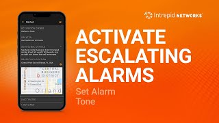 Intrepid Response Platform Feature Tutorial: Activate Escalating Alarms