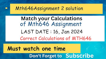Mth646 Assignment Correct Answers|| mth646 assignment 2 solution 2024