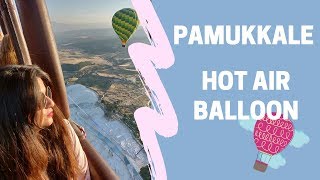 HOT AIR BALLOON in PAMUKKALE