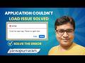 Application couldn't load issue solved