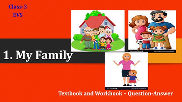 EVS Ls-1 My Family, Class-3 (Cambridge-I Care Book) CBSE, Question-Answer
