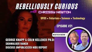Skinwalker Ranch: George Knapp and Colm Kelleher Ph.D discuss unpublicized NIDS report.