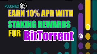 How to Stake BTT on Poloniex and Earn FREE 10% Staking Rewards 