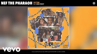 Watch Nef The Pharaoh Victim feat OMB Peezy video