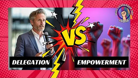 Delegation vs Empowerment