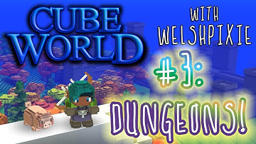 Surviving CubeWorld with WelshPixie #3 - Dungeons, Missions, Portals!