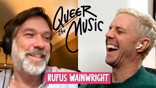 Rufus Wainwright's Going To A Town Provoking Negative Reactions | Queer The Music With Jake Shears