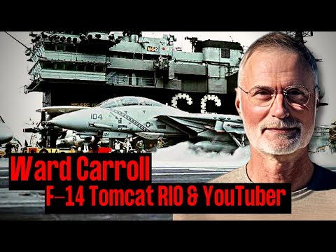 Navy F-14 Tomcat RIO & Youtuber | Ward Carroll | Ep. 212