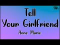 Anne Marie Tell Your Girlfriend Lyrics mp3