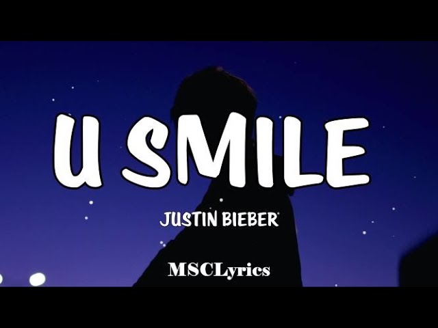 Justin Bieber - U Smile (Lyrics)🎵