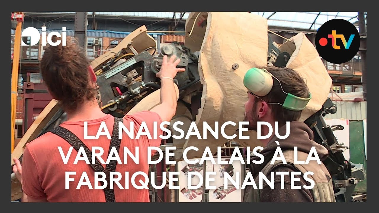 Les coulisses du Varan de voyage de Calais à la compagnie La Machine à Nantes