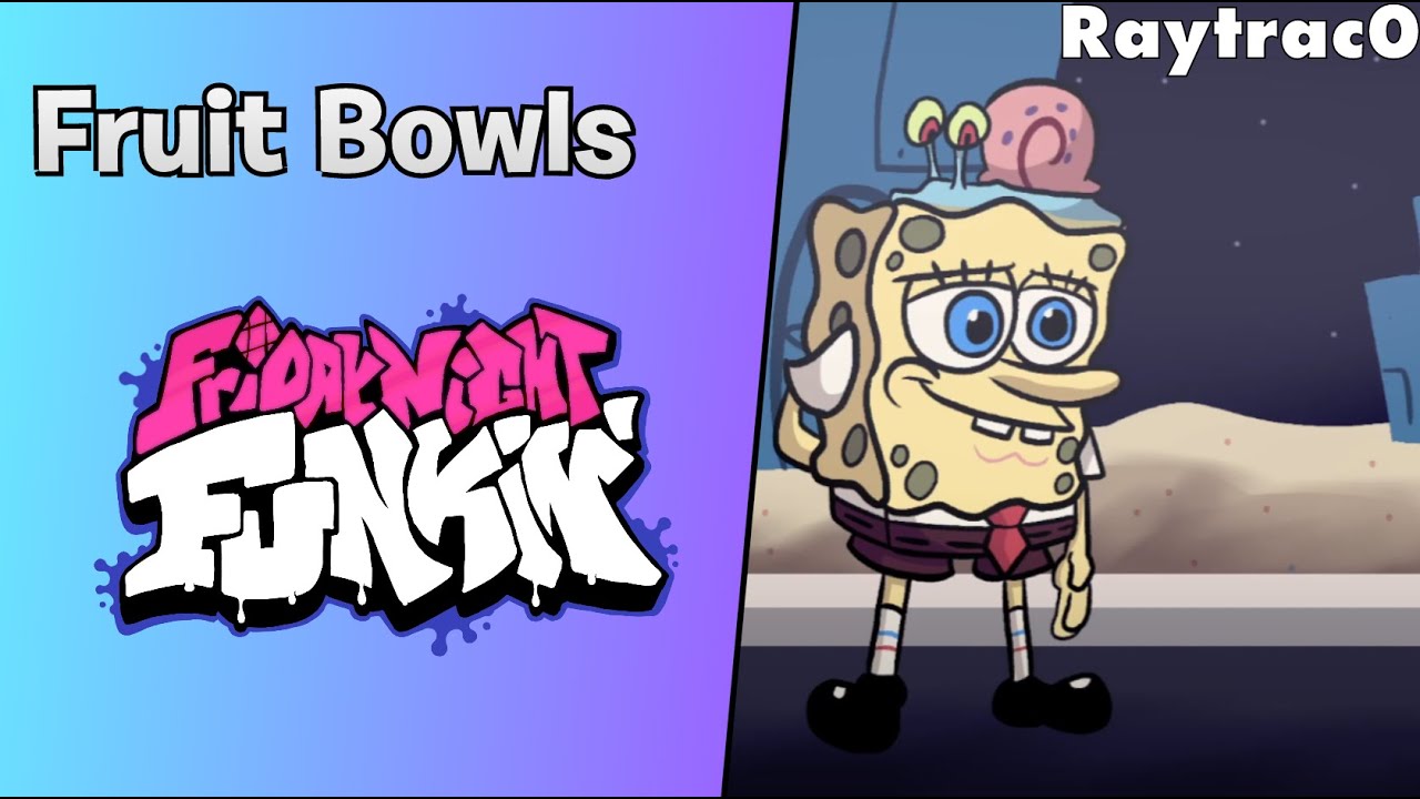 FNF Fruit Bowls Sunsets Spongebob Mix Charted YouTube Fnf Fruit Bowls Sunsets Spongebob Mix Charted Youtube