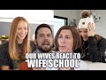 Katie and Heidi React to "Wife School"