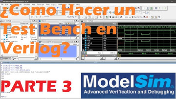 [Verilog|Modelsim] - TUTORIAL DE DISEÑO TEST BENCH - Simulacion del Test Bench PARTE 3