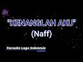 Download Lagu Kenanglah Aku - Naff (Karaoke Version)