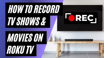 How To Record Movies & TV Shows on Your Roku TV